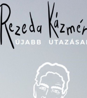 Bayer Zsolt: Rezeda Kázmér ismét utazik